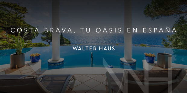 Costa Brava, el mar a los pies de tu nueva propiedad